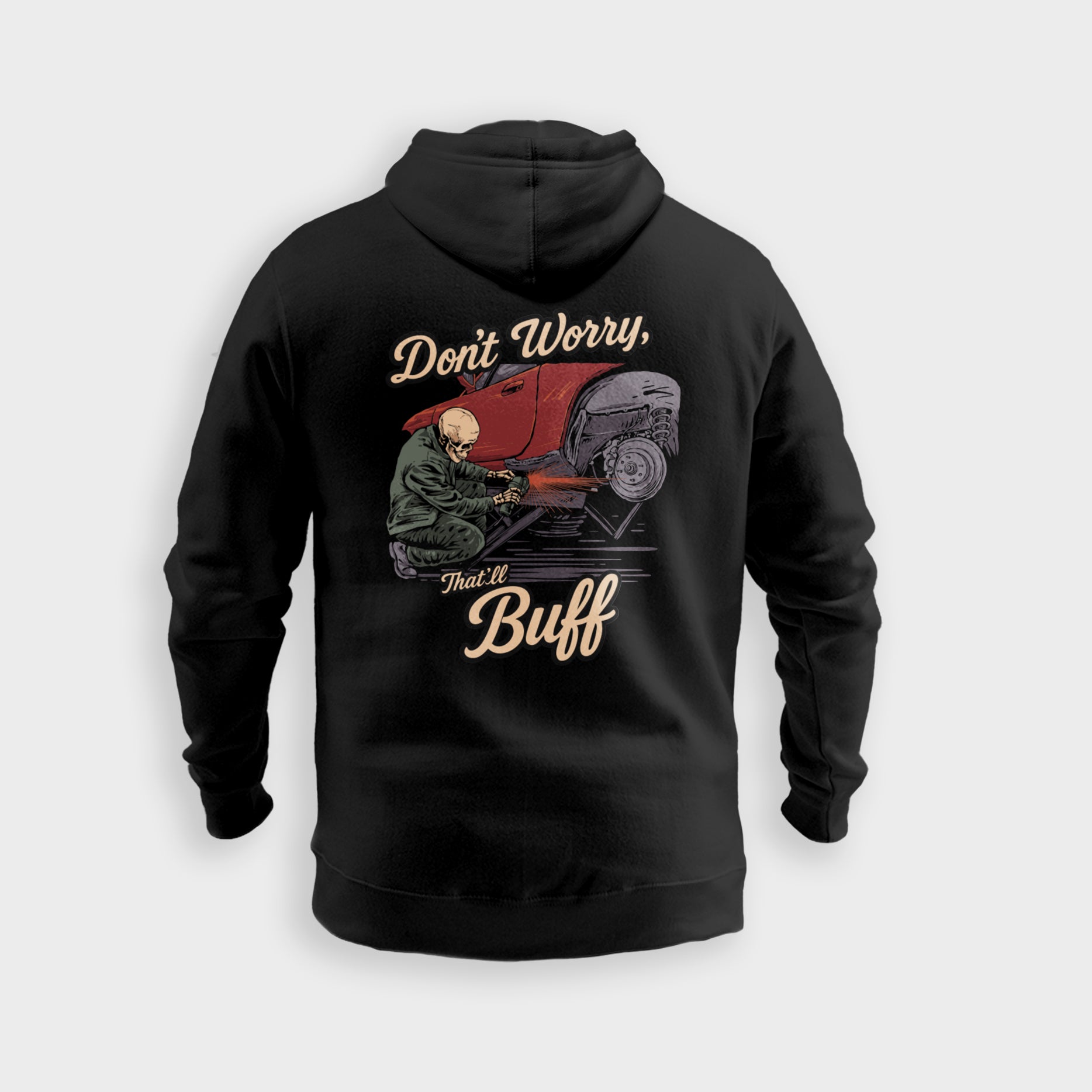 Don't Worry That'll Buff - Hoodie