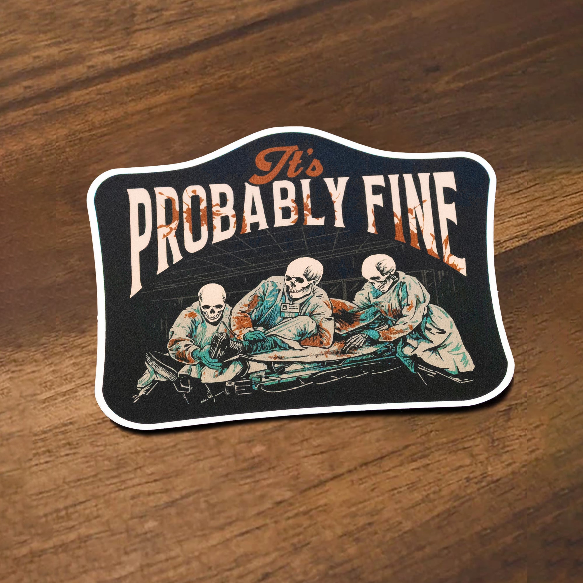 It's Probably Fine - Sticker