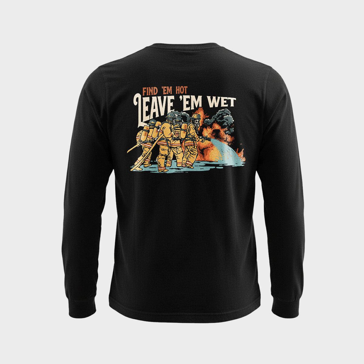 Find 'Em Hot, Leave 'Em Wet - Pocket Long Sleeve