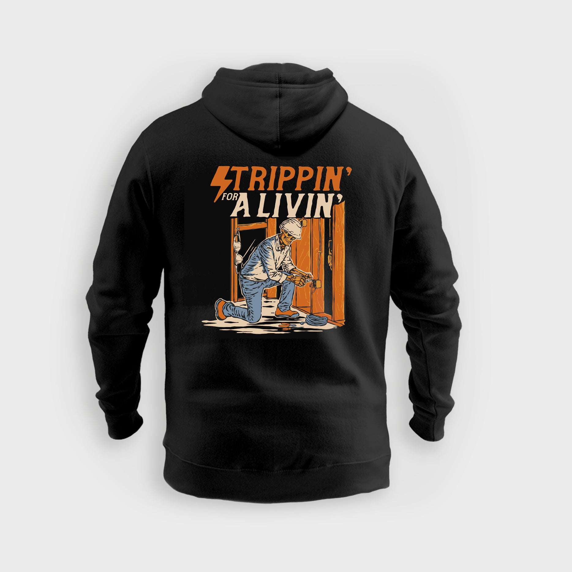 Strippin' For A Livin' - Hoodie