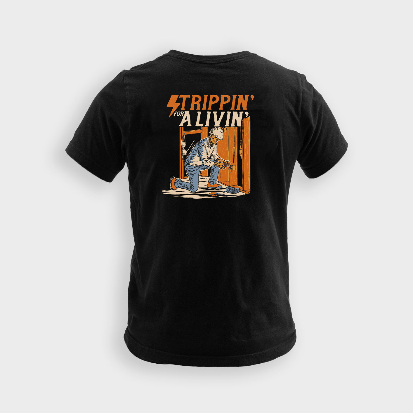 Strippin&#39; For A Livin&#39; - Tee