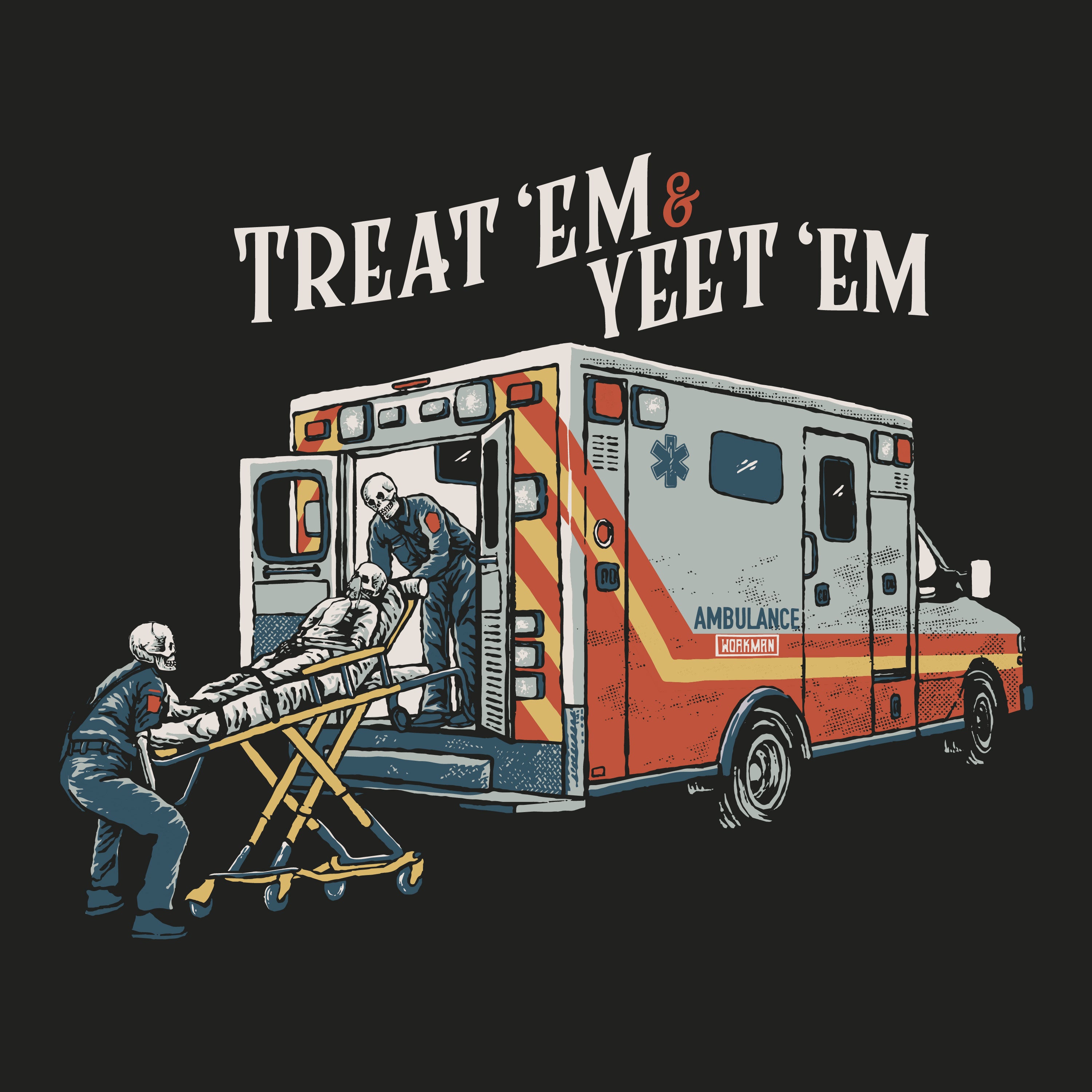 Treat 'Em & Yeet 'Em - Tee