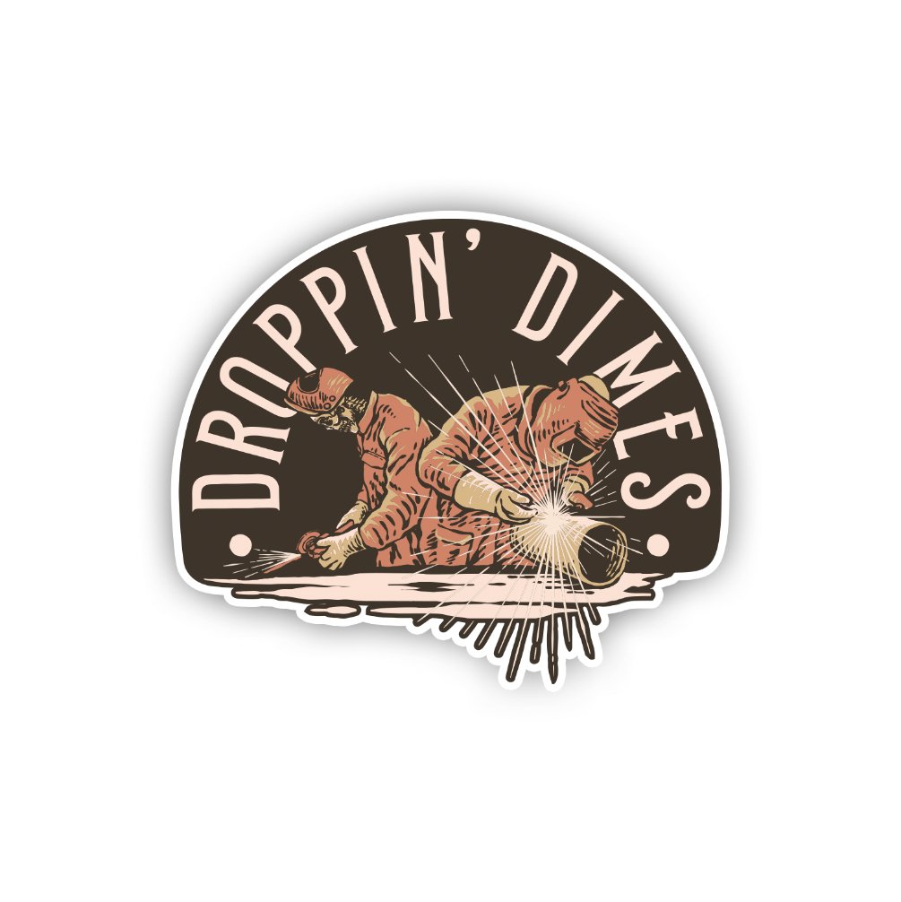 Droppin&#39; Dimes - Sticker - Workman Trading Co.