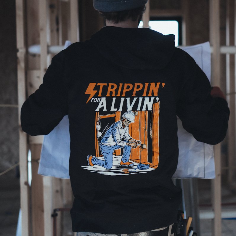 Strippin' For A Livin' - Hoodie - WORKMAN