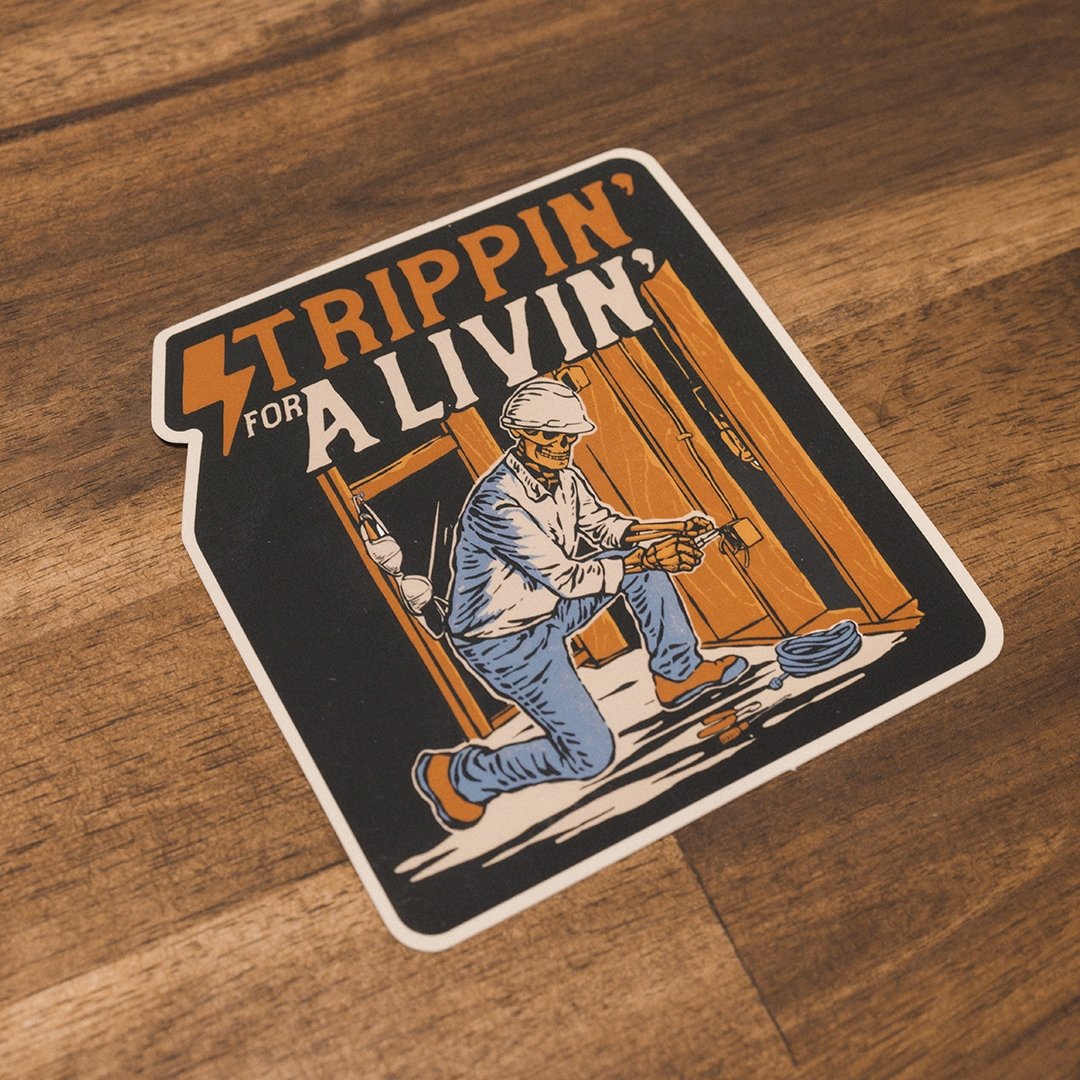 Strippin&#39; For A Livin&#39; - Sticker - Workman Trading Co.