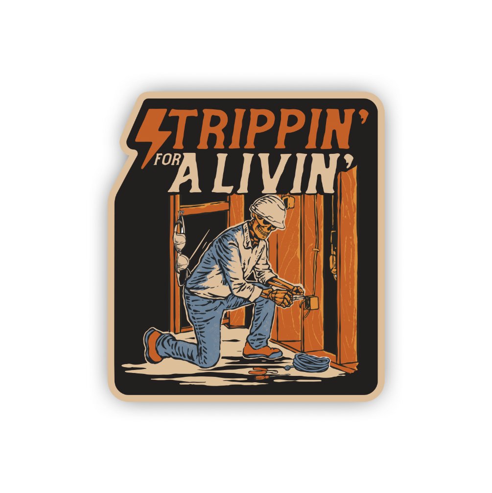Strippin' For A Livin' - Sticker - Workman Trading Co.